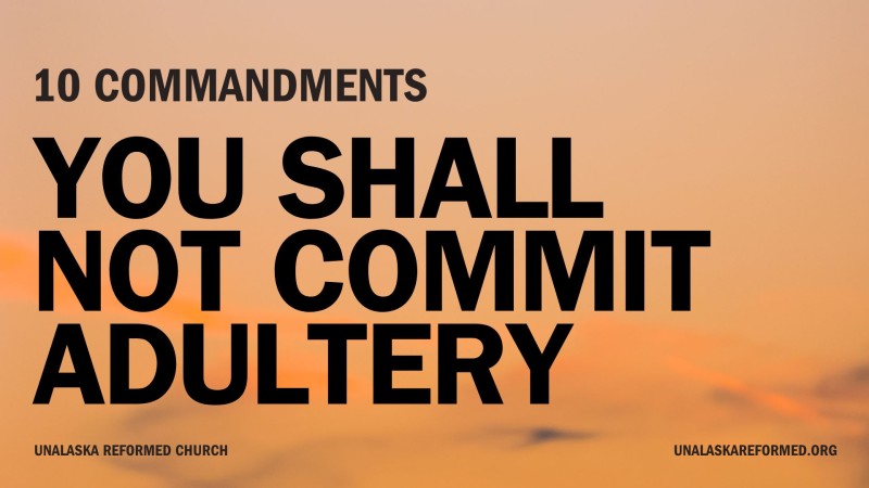 You Shall Not Commit Adultery (Part 2)