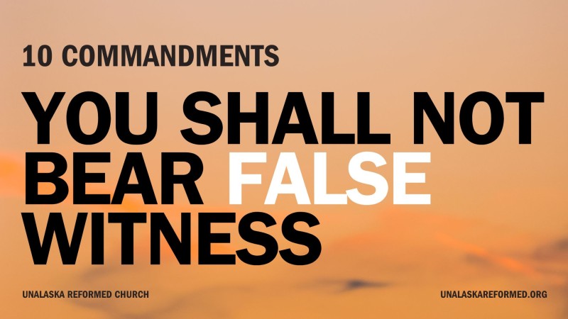 You Shall Not Bear False Witness (Part 2)